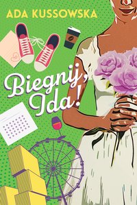 Biegnij, Ida! - Ada Kussowska - ebook