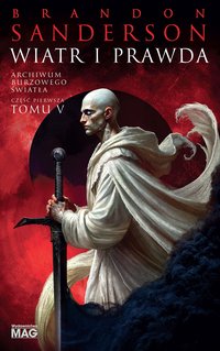 Wiatr i Prawda. Seria Archiwum Burzowego Światła. Tom 5. Część 1 - Brandon Sanderson - ebook