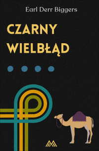 Czarny wielbłąd - Earl Derr Biggers - ebook