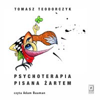 Psychoterapia pisana żartem - Tomasz Teodorczyk - audiobook