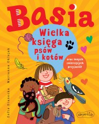 Basia. Wielka księga psów i kotów oraz innych zwierzęcych przyjaciół - Zofia Stanecka - ebook