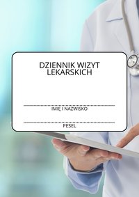 Dziennik Wizyt Lekarskich - Patrycja Ostrowska - ebook