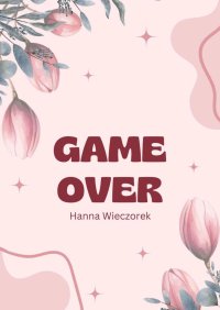 Game Over - Hanna Wieczorek - ebook