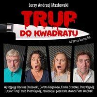 TRUP   DO  KWADRATU - Jerzy Andrzej Masłowski - audiobook