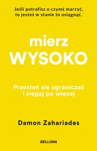 Mierz wysoko - Damon Zahariades - ebook