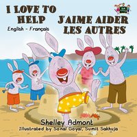I Love to Help J’aime aider les autres - Shelley Admont - ebook