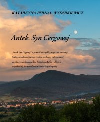 Antek. Syn Cergowej. - Katarzyna Pernal-Wyderkiewicz - ebook