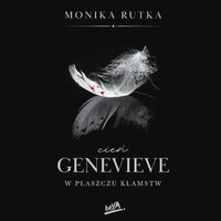 Cień Genevieve. W płaszczu kłamstw - Monika Rutka - audiobook