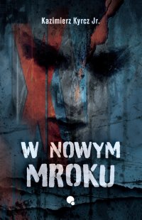 W nowym mroku - Kazimierz Kyrcz jr - ebook