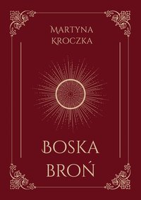 Boska broń - Martyna Kroczka - ebook