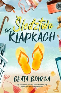 Śledztwo w klapkach - Beata Biarda - ebook