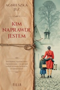 Kim naprawdę jestem - Agnieszka Jeż - ebook