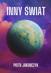 Inny świat - Piotr Jakubczyk - Murgrabia - ebook