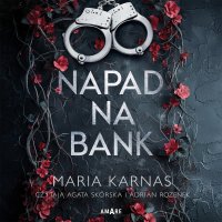 Napad na bank - Maria Karnas - audiobook