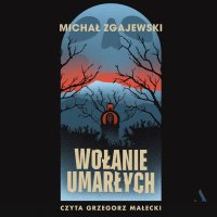 Wołanie umarłych - Michał Zgajewski - audiobook