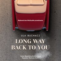 Long Way Back To You - Ula Buchacz - audiobook