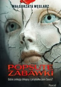 Popsute Zabawki - Małgorzata Węglarz - ebook