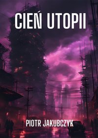 Cień utopii - Piotr Jakubczyk - Murgrabia - ebook