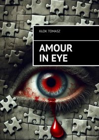 Amour in eye - Kłok Tomasz - ebook