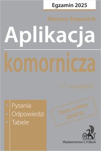 Aplikacja komornicza 2025. Pytania odpowiedzi tabele + dostęp do testów online - Mariusz Stepaniuk - ebook