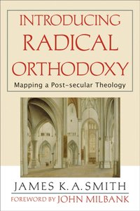 Introducing Radical Orthodoxy [DRM] - John Milbank - ebook