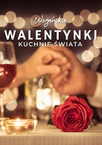 Wegańskie Walentynki - Edyta Muł-Pałka - ebook