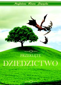 Przeklęte Dziedzictwo - Magdalena Wiara Stężycka - ebook