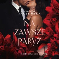 Na zawsze Paryż - Weronika Jaczewska - audiobook