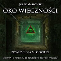 OKO  WIECZNOŚCI - Jerzy Andrzej Masłowski - audiobook