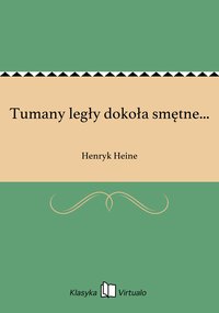 Tumany legły dokoła smętne... - Henryk Heine - ebook
