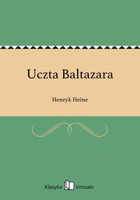 Uczta Baltazara - Henryk Heine - ebook