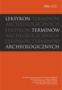 Leksykon terminów archeologicznych - Opracowanie zbiorowe - ebook