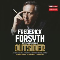 Outsider. Autobiografia autora kultowych bestsellerów Dzień szakala, Akta Odessy i Psy wojny - Frederick Forsyth - audiobook