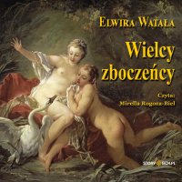 Wielcy zboczeńcy - Elwira Watała - audiobook