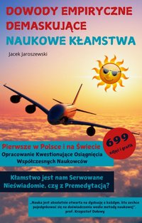 Dowody Empiryczne Demaskujące Naukowe Kłamstwa - Jacek Jaroszewski - ebook