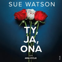 Ty, ja, ona - Sue Watson - audiobook