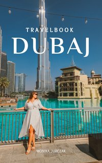 Travelbook Dubaj - Monika Jurczak - ebook