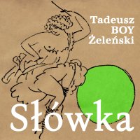 Słówka - Tadeusz Boy-Żeleński - audiobook