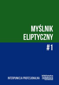 Interpunkcja profesjonalna. Myślnik eliptyczny #1 - Tomasz Karpowicz - ebook