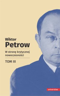 W stronę krytycznej nowoczesności. Tom 3 - Wiktor Petrow - ebook