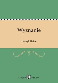 Wyznanie - Henryk Heine - ebook