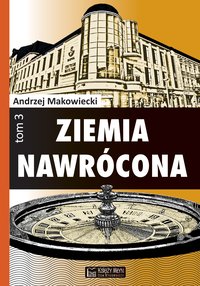 Ziemia nawrócona. Tom 3 - Andrzej Makowiecki - ebook