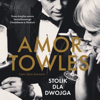 Stolik dla dwojga - Amor Towles - audiobook