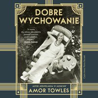 Dobre wychowanie - Amor Towles - audiobook