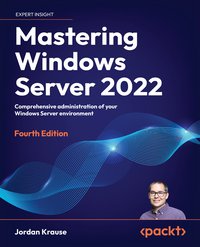 Mastering Windows Server 2022 - Jordan Krause - ebook