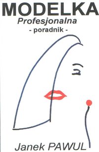 MODELKA profesjonalna - poradnik - Janek Pawul - ebook