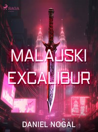 Malajski Excalibur - Daniel Nogal - ebook