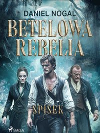 Betelowa rebelia. Spisek - Daniel Nogal - ebook