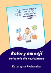 Kolory emocje ćwiczenia dla nastolatków PDF - Katarzyna Rycharska - ebook