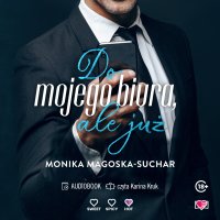 Do mojego biura, ale już - Monika Magoska-Suchar - audiobook